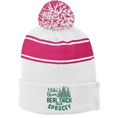 I Like Them Real Thick And Sprucey Funny Christmas Tree Xmas Stripe Pom Pom Beanie