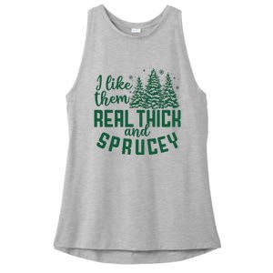 I Like Them Real Thick And Sprucey Funny Christmas Tree Xmas Ladies PosiCharge Tri-Blend Wicking Tank