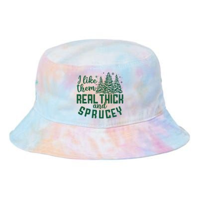 I Like Them Real Thick And Sprucey Funny Christmas Tree Xmas Tie Dye Newport Bucket Hat