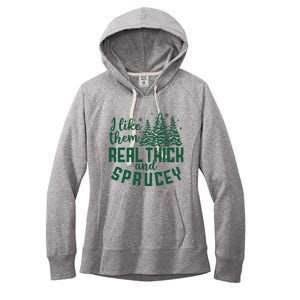 I Like Them Real Thick And Sprucey Funny Christmas Tree Xmas Women's Fleece Hoodie