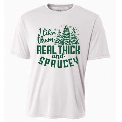 I Like Them Real Thick And Sprucey Funny Christmas Tree Xmas Cooling Performance Crew T-Shirt