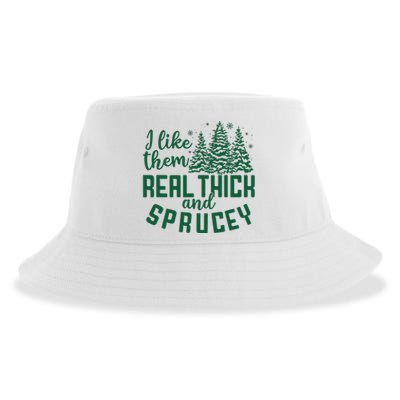 I Like Them Real Thick And Sprucey Funny Christmas Tree Xmas Sustainable Bucket Hat