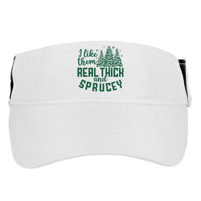 I Like Them Real Thick And Sprucey Funny Christmas Tree Xmas Adult Drive Performance Visor