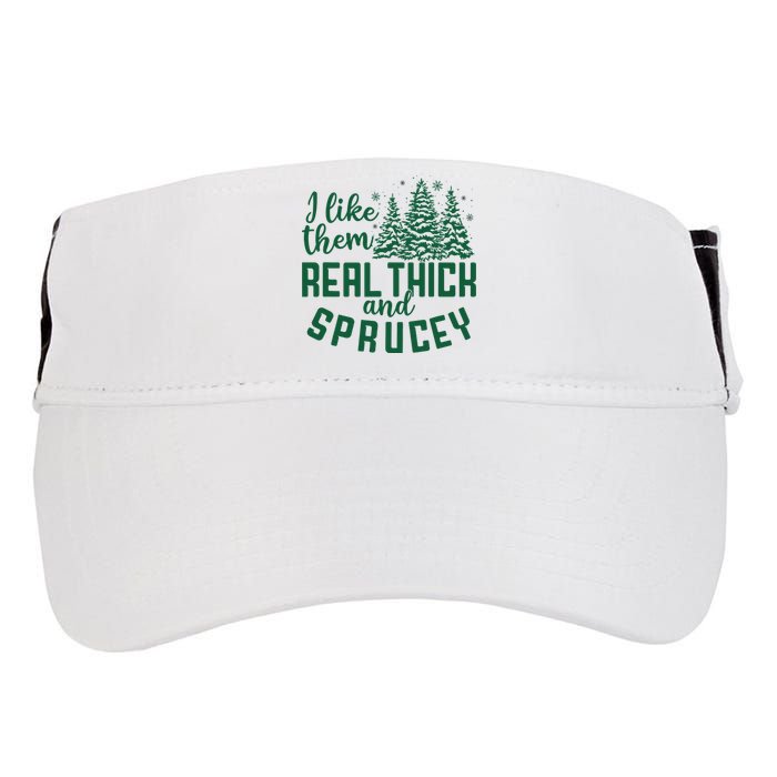 I Like Them Real Thick And Sprucey Funny Christmas Tree Xmas Adult Drive Performance Visor