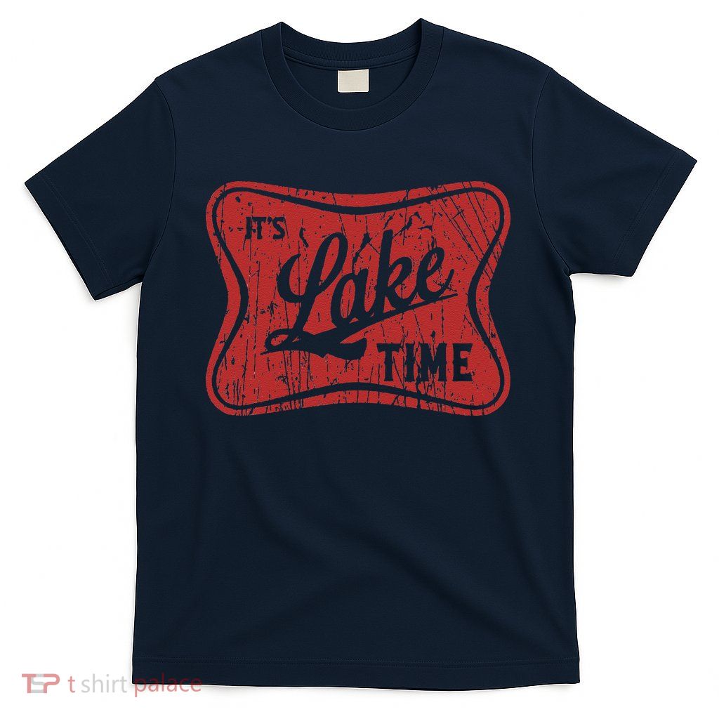 ItS Lake Time Summer Lake Camper Life T-Shirt