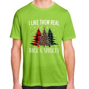 I Like Them Thick And Sprucey Funny Christmas Colorful Tree Adult ChromaSoft Performance T-Shirt