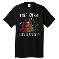 I Like Them Thick And Sprucey Funny Christmas Colorful Tree Tall T-Shirt