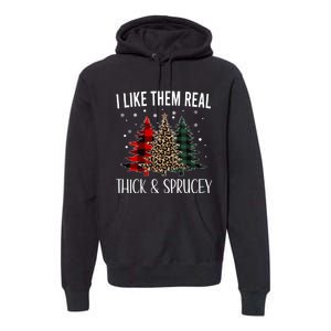 I Like Them Thick And Sprucey Funny Christmas Colorful Tree Premium Hoodie