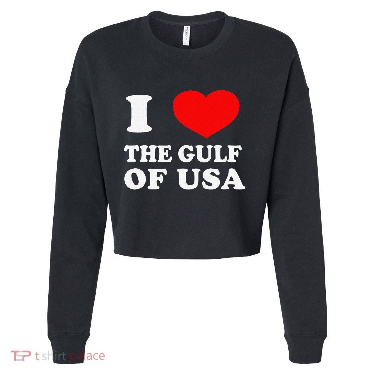 I Love The Gulf Of Usa Funny 2025 Dank Meme Cringe Cropped Pullover Crew