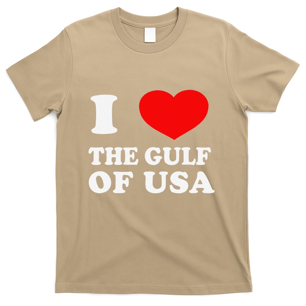 I Love The Gulf Of Usa Funny 2025 Dank Meme Cringe T-Shirt