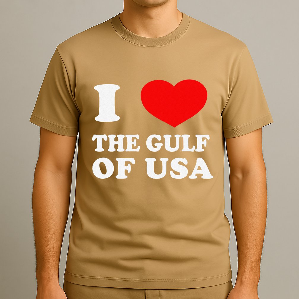 I Love The Gulf Of Usa Funny 2025 Dank Meme Cringe T-Shirt