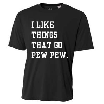 I Like Things That Go Pew Pew Cooling Performance Crew T-Shirt