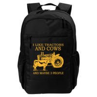 I Like Tractors And Cows And Maybe 3 People Farmer Backpack