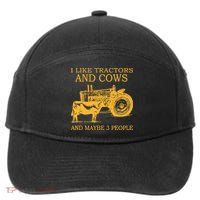 I Like Tractors And Cows And Maybe 3 People Farmer 7-Panel Snapback Hat