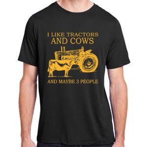 I Like Tractors And Cows And Maybe 3 People Farmer Adult ChromaSoft Performance T-Shirt