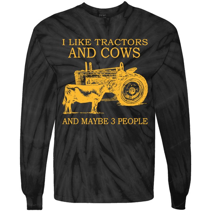 I Like Tractors And Cows And Maybe 3 People Farmer Tie-Dye Long Sleeve Shirt