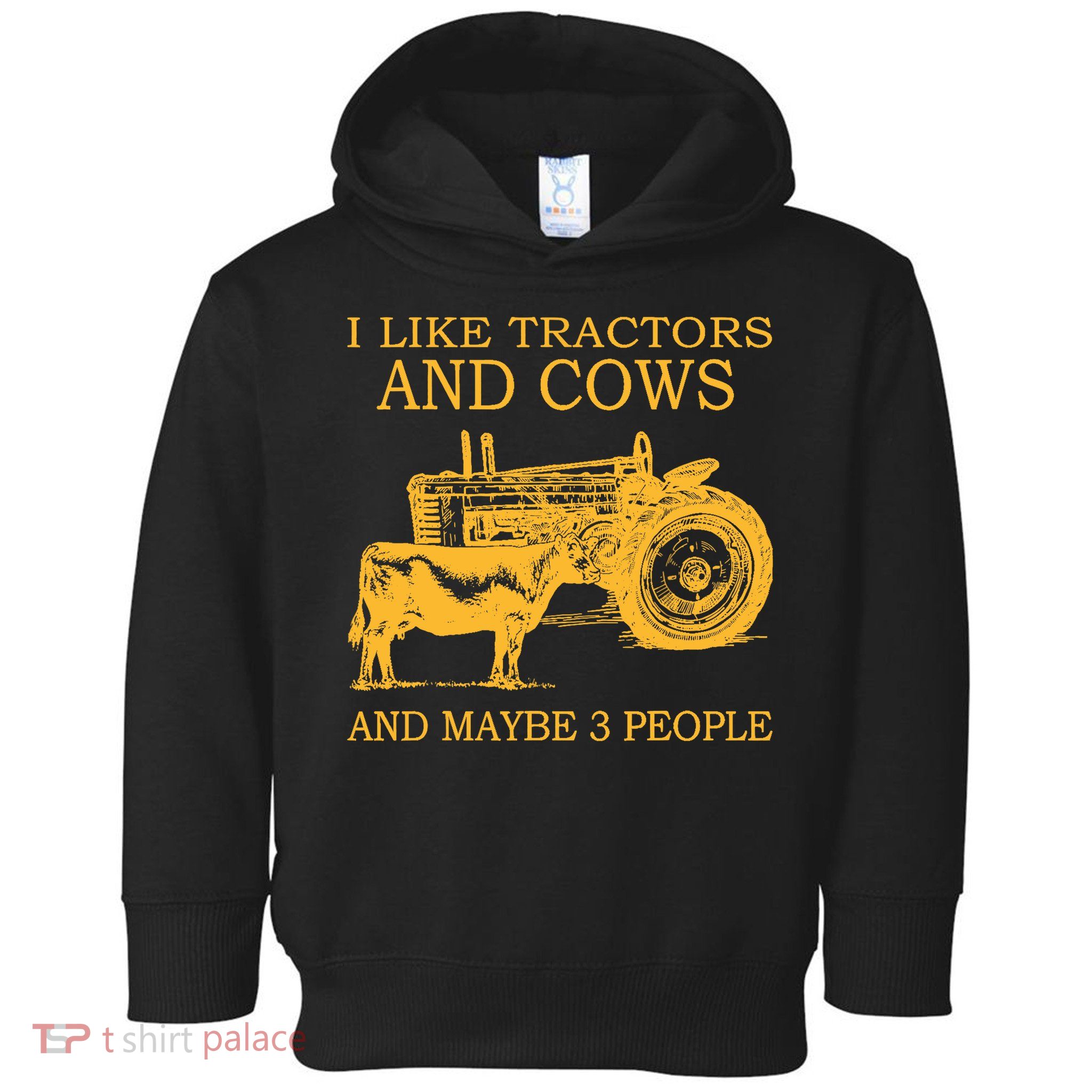 I Like Tractors And Cows And Maybe 3 People Farmer Toddler Hoodie