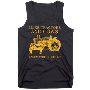 I Like Tractors And Cows And Maybe 3 People Farmer Tank Top