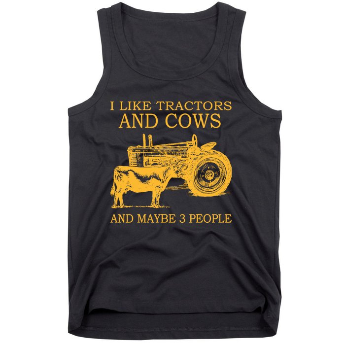 I Like Tractors And Cows And Maybe 3 People Farmer Tank Top