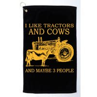 I Like Tractors And Cows And Maybe 3 People Farmer Golf Towel