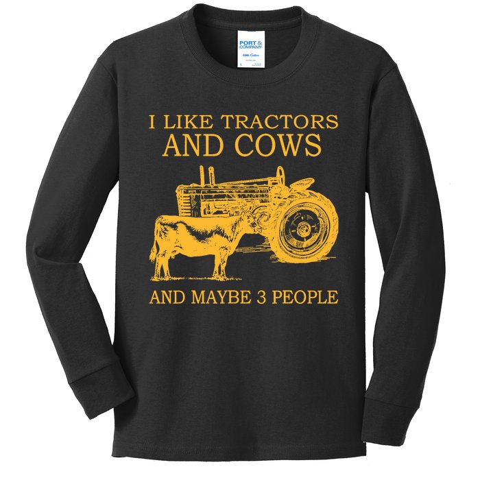 I Like Tractors And Cows And Maybe 3 People Farmer Kids Long Sleeve Shirt