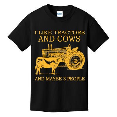 I Like Tractors And Cows And Maybe 3 People Farmer Kids T-Shirt