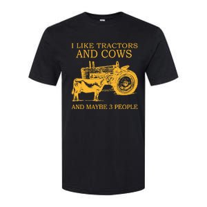 I Like Tractors And Cows And Maybe 3 People Farmer Softstyle CVC T-Shirt