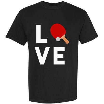 I Love Table Tennis Cute Funny Ping Pong Garment-Dyed Heavyweight T-Shirt