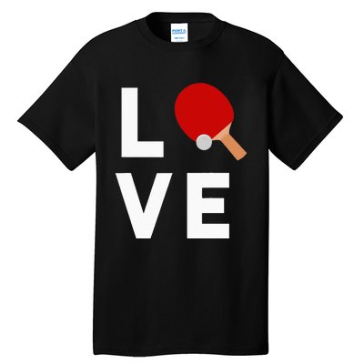 I Love Table Tennis Cute Funny Ping Pong Tall T-Shirt