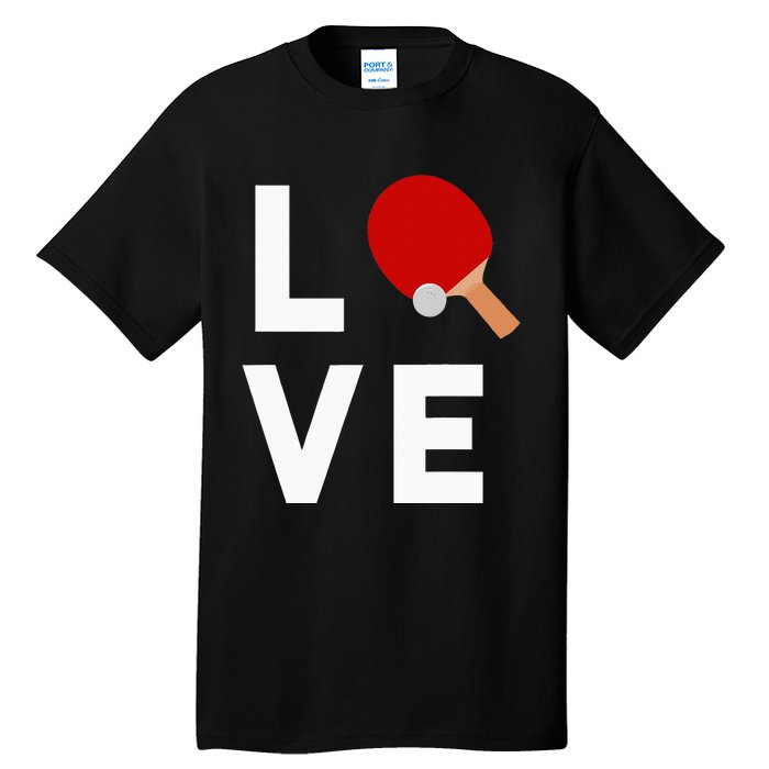 I Love Table Tennis Cute Funny Ping Pong Tall T-Shirt