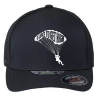 I Like To Get High Skydiver Parachutist Skydive Parachute Flexfit Unipanel Trucker Cap