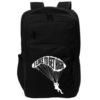 I Like To Get High Skydiver Parachutist Skydive Parachute Impact Tech Backpack