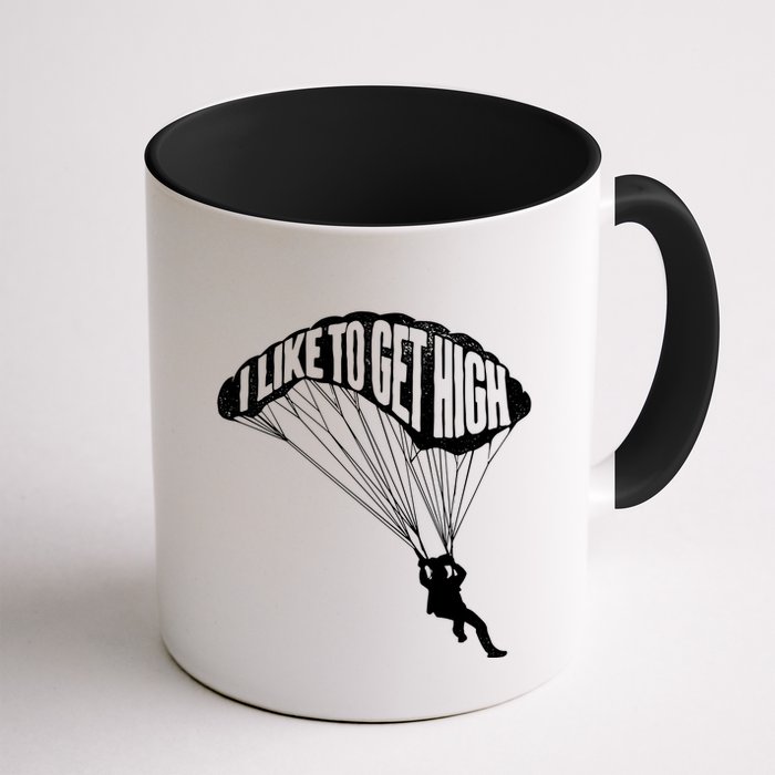 I Like To Get High Skydiver Parachutist Skydive Parachute Mug