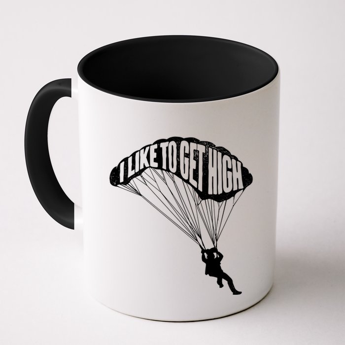 I Like To Get High Skydiver Parachutist Skydive Parachute Mug
