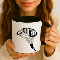 I Like To Get High Skydiver Parachutist Skydive Parachute Mug