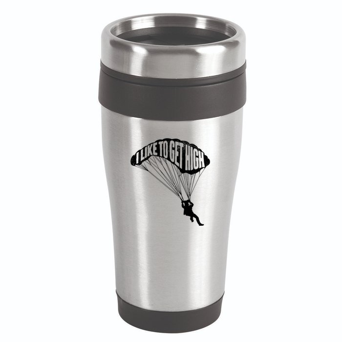 I Like To Get High Skydiver Parachutist Skydive Parachute 16oz Travel Tumbler