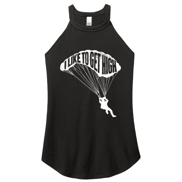 I Like To Get High Skydiver Parachutist Skydive Parachute Women's Perfect Tri Rocker Tank