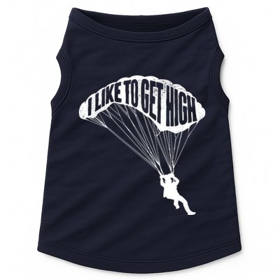 I Like To Get High Skydiver Parachutist Skydive Parachute Doggie Tank