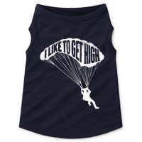 I Like To Get High Skydiver Parachutist Skydive Parachute Doggie Tank