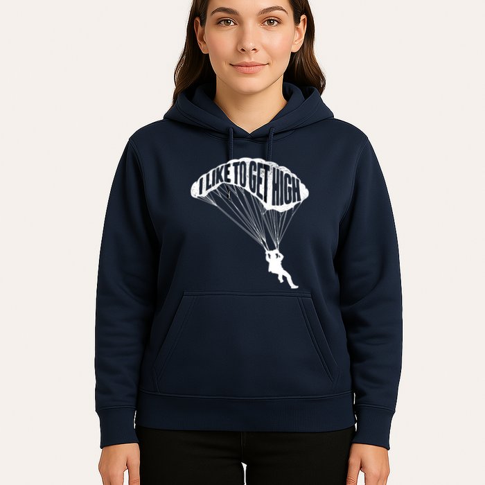 I Like To Get High Skydiver Parachutist Skydive Parachute Hoodie