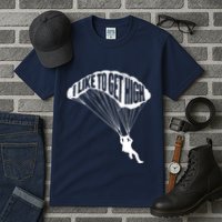 I Like To Get High Skydiver Parachutist Skydive Parachute Tall T-Shirt