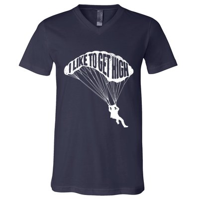 I Like To Get High Skydiver Parachutist Skydive Parachute V-Neck T-Shirt
