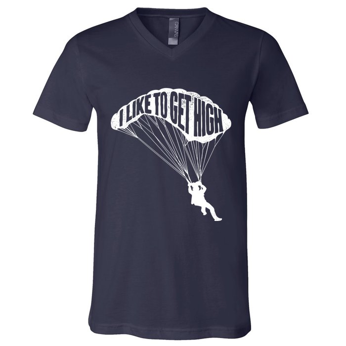 I Like To Get High Skydiver Parachutist Skydive Parachute V-Neck T-Shirt
