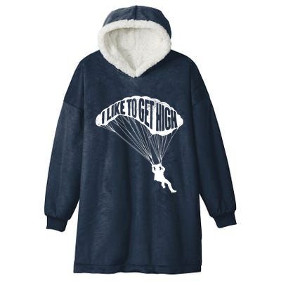 I Like To Get High Skydiver Parachutist Skydive Parachute Hooded Wearable Blanket