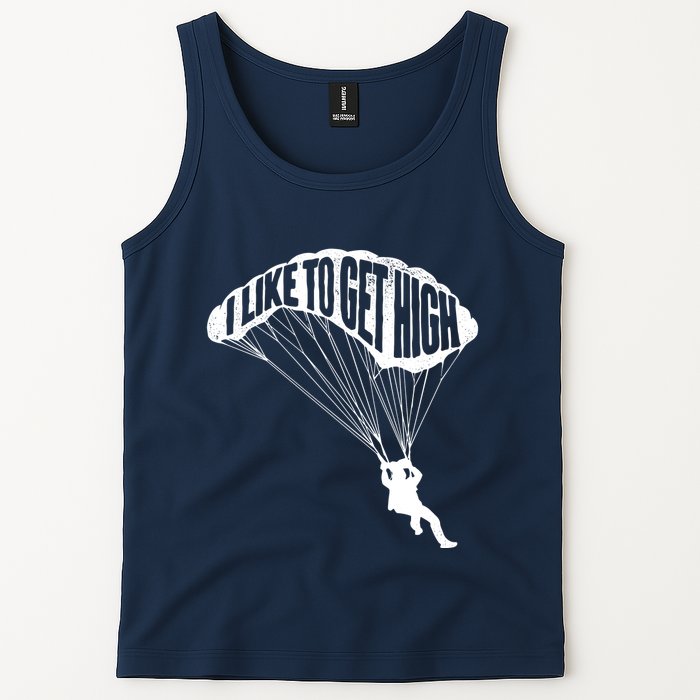 I Like To Get High Skydiver Parachutist Skydive Parachute Tank Top