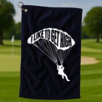 I Like To Get High Skydiver Parachutist Skydive Parachute Golf Towel