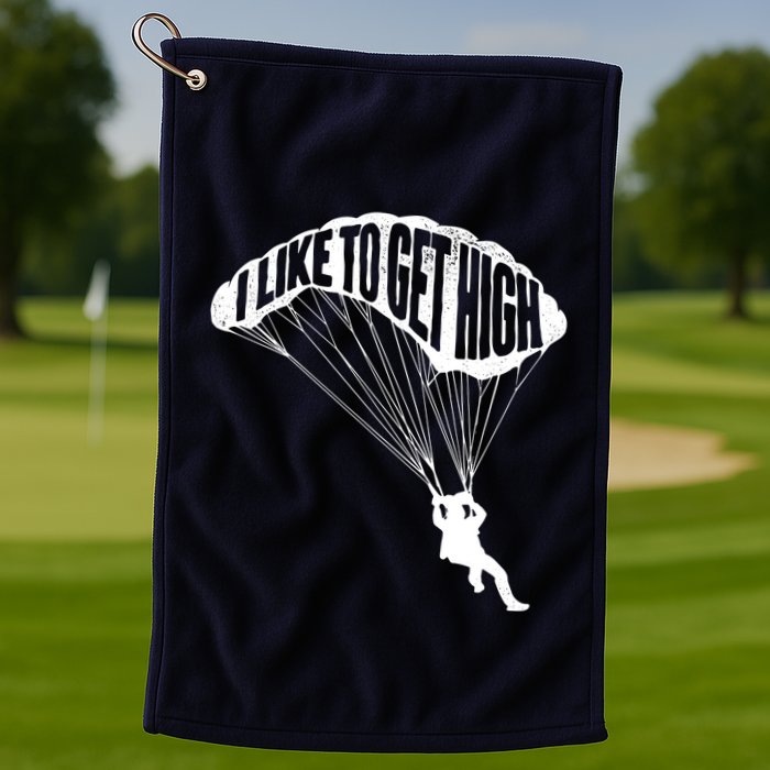 I Like To Get High Skydiver Parachutist Skydive Parachute Golf Towel