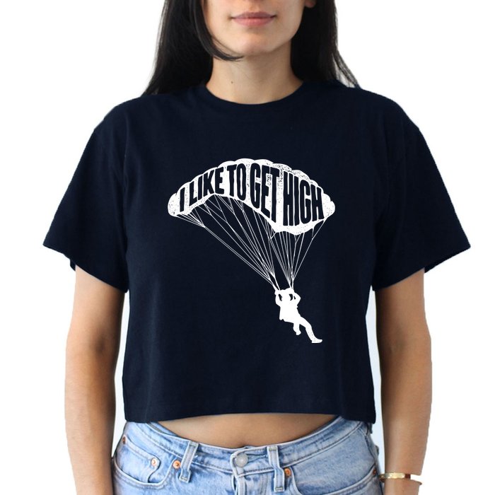 I Like To Get High Skydiver Parachutist Skydive Parachute Crop Top