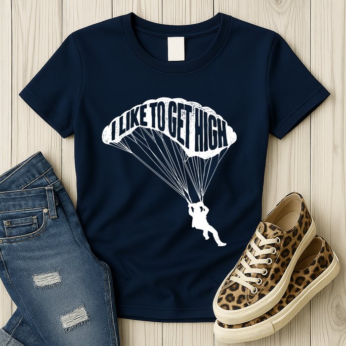 I Like To Get High Skydiver Parachutist Skydive Parachute Womens T-Shirt
