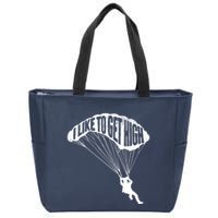 I Like To Get High Skydiver Parachutist Skydive Parachute Zip Tote Bag